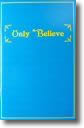 img_8214_only believe.jpg